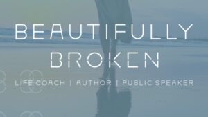 Beautifully Broken